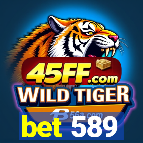 bet 589